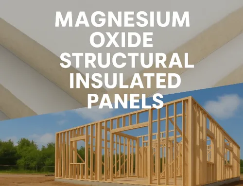 Magnesium Oxide Structural Insulated Panels: The Future of Sustainable Building Solutions